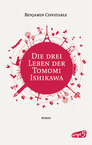 Cover von Die drei Leben der Tomomi Ishikawa
