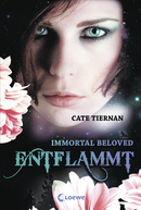 Immortal Beloved (Band 1) – Entflammt