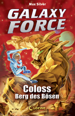 Galaxy Force (Band 1) - Coloss, Berg des Bösen