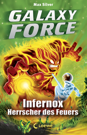 Galaxy Force (Band 2) - Infernox, Herrscher des Feuers