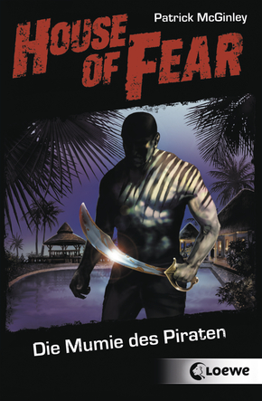 House of Fear – Die Mumie des Piraten