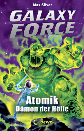 Galaxy Force (Band 5) - Atomik, Dämon der Hölle