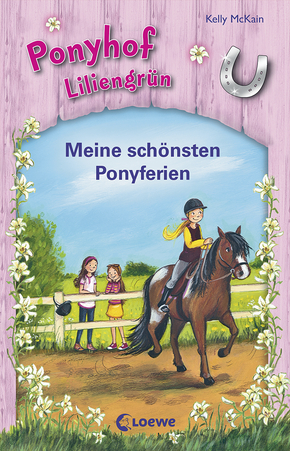 Ponyhof Liliengrün (Band 1-3) - Meine schönsten Ponyferien