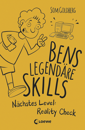 Bens legendaere Skills (Band 2) - Naechstes Level: Reality Check: Comic-Roman fuer Jungen und Maedchen ab 12 Jahre von Som Goldberg