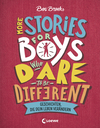978-3-7432-0463-8 More Stories for Boys Who Dare to be Different - Geschichten, die dein Leben verändern