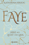 978-3-7432-0191-0 Faye - Herz aus Licht und Lava