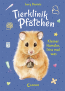 Tierklinik Pfötchen (Band 6) - Kleiner Hamster, friss mal was