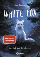 White Fox (Band 1) - Der Ruf des Mondsteins