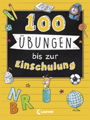 100 Übungen bis zur Einschulung