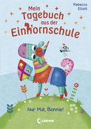 Mein Tagebuch aus der Einhornschule (Band 3) - Nur Mut, Bonnie!