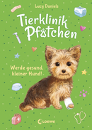 Tierklinik Pfötchen (Band 5) - Werde gesund, kleiner Hund!