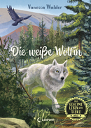 Das geheime Leben der Tiere (Wald, Band 1) - Die weiße Wölfin