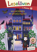 Leselöwen 1. Klasse - Willkommen im Spukschloss! (Großbuchstabenausgabe)