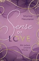 Sense of Love - Mit jedem unserer Worte (Love-Trilogie, Band 3)