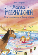 Marisa Meermädchen (Band 4) - Eine wundersame Ponyrettung