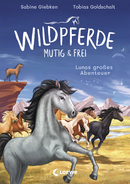 Wildpferde - mutig und frei (Band 1) - Lunas großes Abenteuer