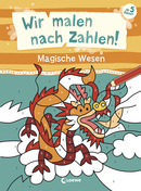 Wir malen nach Zahlen! - Magische Wesen