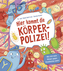 Hier kommt die Körperpolizei!