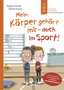 EMOTIONAL DEVELOPEMENT FOR PRIMARY SCHOOL CHILDREN - My Body Belongs to Me - Also in Sports!