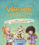 Warum-Geschichten zum Vorlesen - Warum Popcorn poppt, Hunde Meisterschnüffler sind und was du sonst noch wissen musst