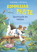 Kommissar Pfote (Band 7) - Spurensuche am Waldsee