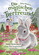 Die magischen Tierfreunde (Band 21) - Mimi Möhrchen rettet die magischen Kristalle