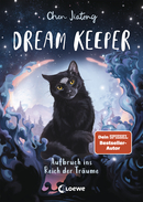 Dream Keeper (Band 1) - Aufbruch ins Reich der Träume