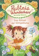 Rubinia Wunderherz, die mutige Waldelfe (Band 6) - Das Rätsel der Königsblume