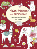 Malen, träumen und entspannen - Die schönsten Tierbilder für Kinder