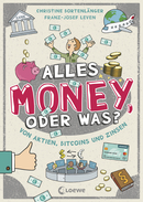 Alles Money, oder was? - Von Aktien, Bitcoins und Zinsen