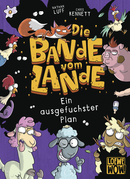 Die Bande vom Lande (Band 3) - Ein ausgefuchster Plan