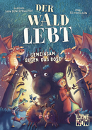 Der Wald lebt! (Band 1) - Gemeinsam gegen das Böse
