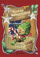 Na toll, ein Weihnachtstroll (Weihnachtstroll, Band 1)