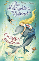 Boarding School for Mermaids – A Dolphin for a Lifetime (Vol. 3)