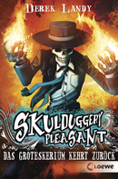 Skulduggery Pleasant (Band 2) - Das Groteskerium kehrt zurück