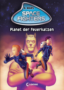 Space Fighters - Planet of the Fire Cats (Vol. 2)