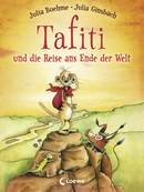 Tafiti und die Reise ans Ende der Welt (Band 1)