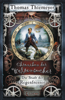 Chroniken der Weltensucher (Band 1) - Die Stadt der Regenfresser