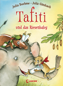 Tafiti und das Riesenbaby (Band 3)