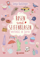 Rosen und Seifenblasen (Band 1) – Verliebt in Serie