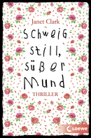 Schweig still, süßer Mund