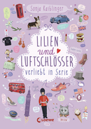 Lilien und Luftschlösser (Band 2) – Verliebt in Serie