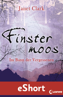 Finstermoos – Im Bann der Vergessenen