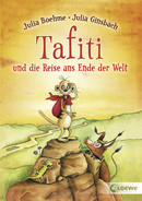 Tafiti und die Reise ans Ende der Welt (Band 1)