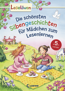 Leselöwen - Das Original: Die schönsten Silbengeschichten für Mädchen zum Lesenlernen