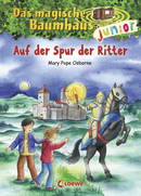 Das magische Baumhaus junior (Band 2) - Auf der Spur der Ritter