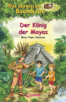 Das magische Baumhaus (Band 51) - Der König der Mayas