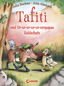 Tafiti und Ur-ur-ur-ur-ur-uropapas Goldschatz (Band 4)