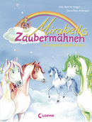 Mirabells Zaubermähnen im Regenbogenschloss (Band 1)