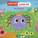 Guck mal, schieb mal! - Im Garten